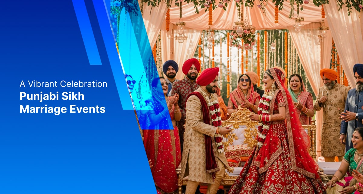 A Vibrant Celebration: Punjabi Sikh Marriage Events